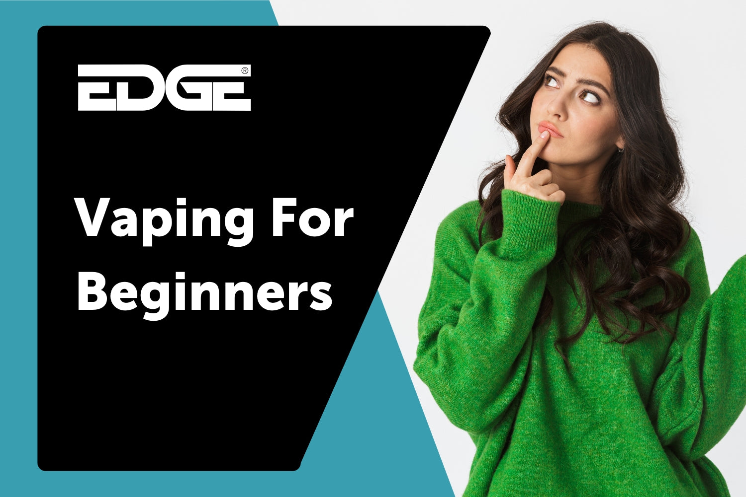 How To Vape in 2024 A Guide For Beginners EDGE Vaping