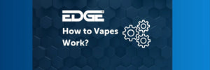 
How do vapes work?