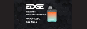 
EDGE Vaping Device Of The Month: November 2024