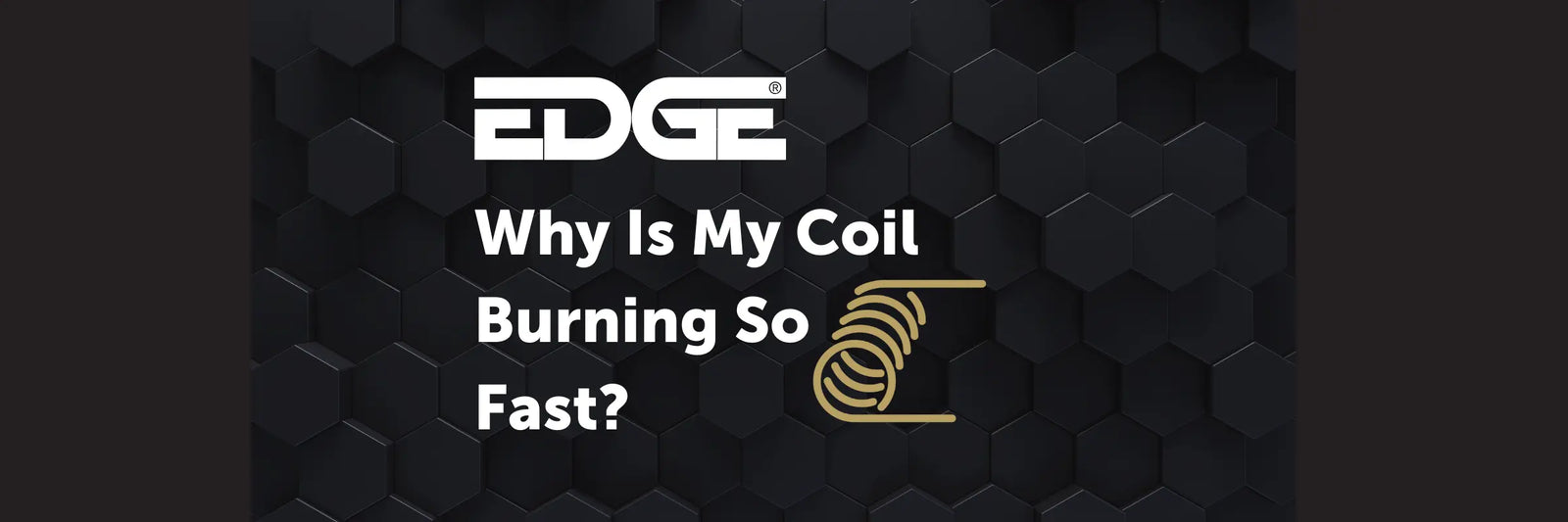 Why is my coil burning so fast?